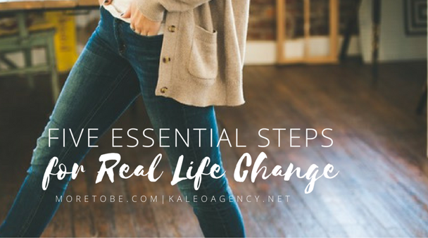 essential-steps-for-real-life-change
